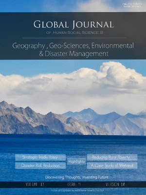 GJHSS-B Geography, Geo-Science Environmental Sciences and Disaster: Volume 13 Issue B4