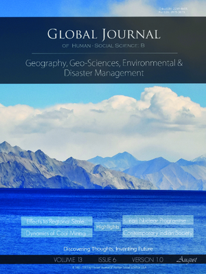 GJHSS-B Geography, Geo-Science Environmental Sciences and Disaster: Volume 13 Issue B6