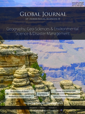 GJHSS-B Geography, Geo-Science Environmental Sciences and Disaster: Volume 16 Issue B6