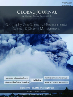 GJHSS-B Geography, Geo-Science Environmental Sciences and Disaster: Volume 21 Issue B1