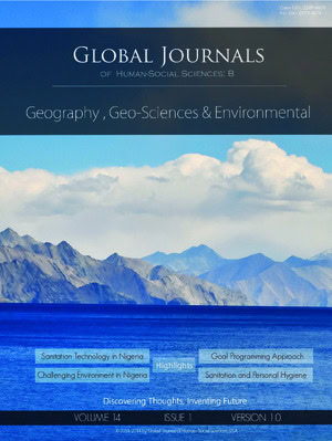 Global Journal of Human-Social Science - B: Geography, Environmental Science & Disaster Management, Volume 14, Issue 1 (B1), Year 2014