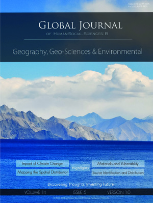 GJHSS-B Geography , Geo-Sciences Environmental Science & Disaster Management: Volume 14 Issue B5