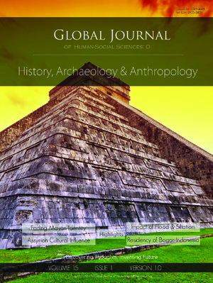 GJHSS-D History, Archaeology & Anthropology: Volume 15 Issue D1