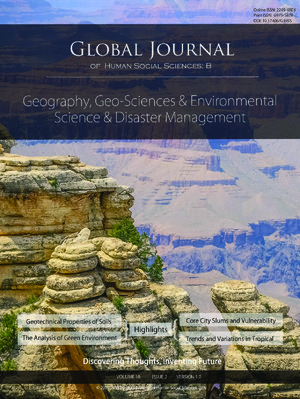 GJHSS-B Geography , Geo-Sciences Environmental Science & Disaster Management: Volume 18 Issue B2