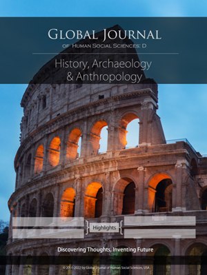 GJHSS-D History, Archeology and Anthropology: Volume 22 Issue D1