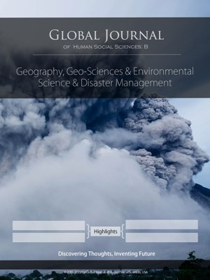 GJHSS-B Geography, Geo-Science Environmental Sciences and Disaster: Volume 22 Issue B2